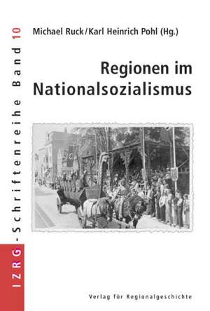 Regionen im Nationalsozialismus de Michael Ruck