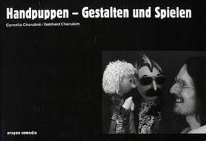 Handpuppen. Gestalten und Spielen de Gebhard Cherubim