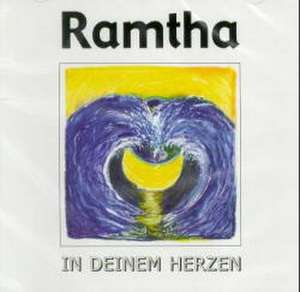 In deinem Herzen. CD de Ramtha