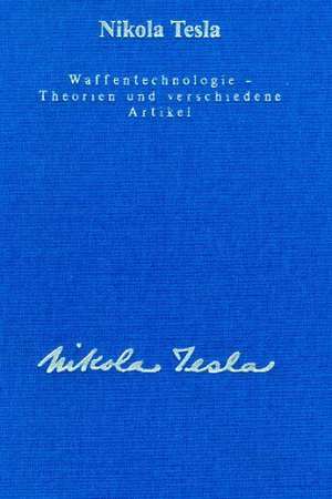 Waffentechnologie. Theorien und verschiedene Artikel de Ulrich Heerd