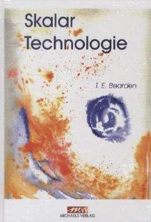 Skalartechnologie de Tom E. Bearden