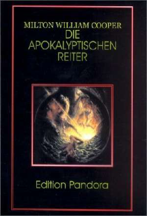 Die Apokalyptischen Reiter de Milton William Cooper