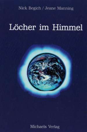 Löcher im Himmel de Nick Begich