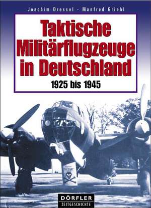 Taktische Militärflugzeuge in Deutschland de Joachim Dressel