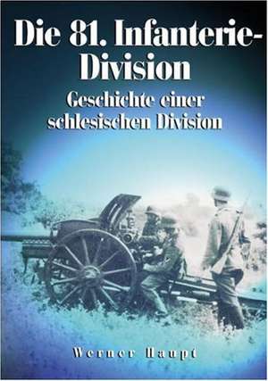 Die 81. Infanterie-Division de Werner Haupt