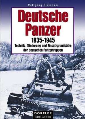 Deutsche Panzer de Wolfgang Fleischer