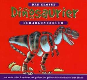 Das große Dinosaurier-Schablonenbuch de Jim Robbins