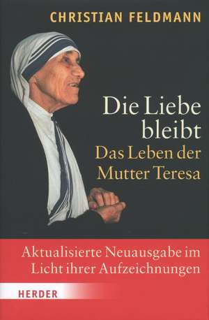 Die Liebe bleibt de Christian Feldmann