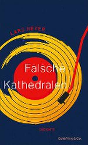 Falsche Kathedralen de Lars Reyer