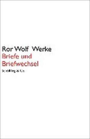 Briefe und Briefwechsel de Ror Wolf