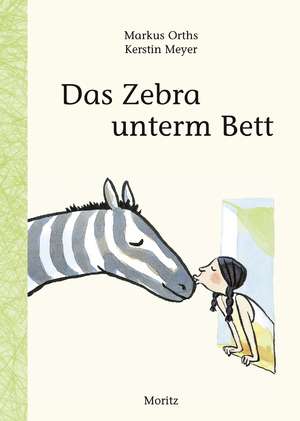 Das Zebra unterm Bett de Markus Orths