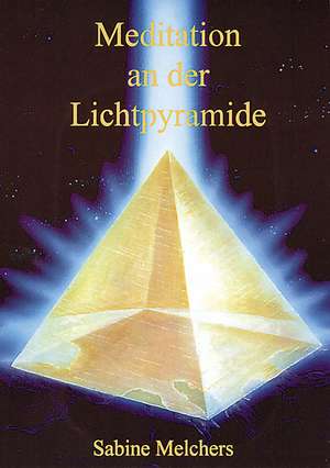 Meditation an der Lichtpyramide de Sabine Melchers