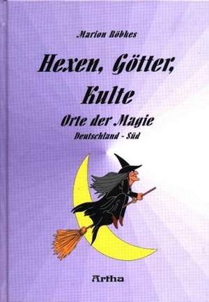 Hexen, Götter, Kulte 1 de Marion Röbkes