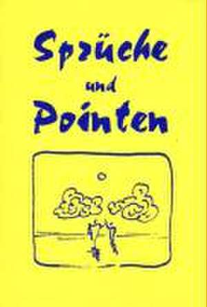 Sprüche & Pointen de Manfred Ullmer