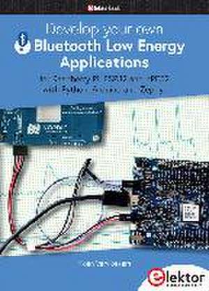 Develop your own Bluetooth Low Energy Applications de Koen Vervloesem