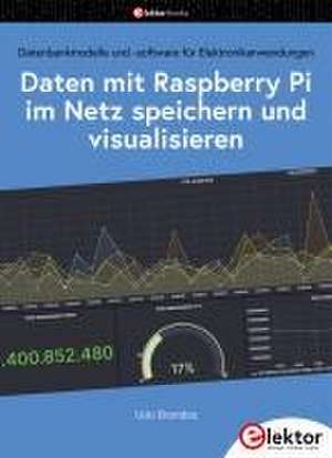 Daten mit dem Raspberry Pi im Netz speichern und visualisieren de Udo Brandes