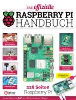 Das offizielle Raspberry Pi Handbuch de Elektor International Media