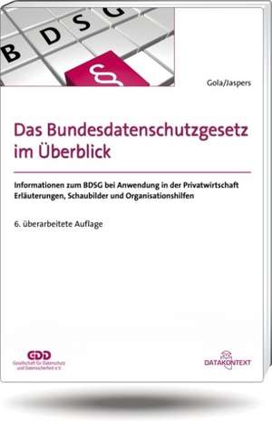 Das Bundesdatenschutzgesetz im Überblick de Peter Gola