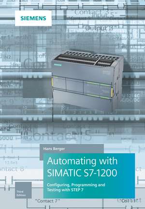 Automating with SIMATIC S7-1200 de Hans Berger