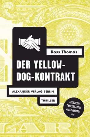 Der Yellow-Dog-Kontrakt de Ross Thomas