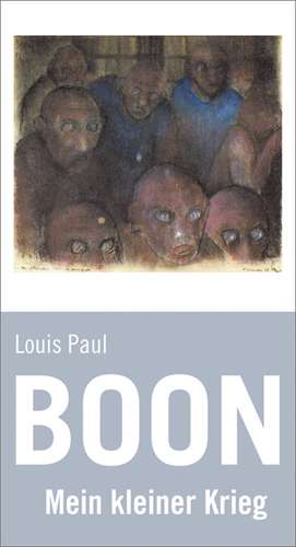 Mein kleiner Krieg de Louis Paul Boon