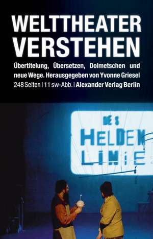 Welttheater verstehen de Yvonne Griesel