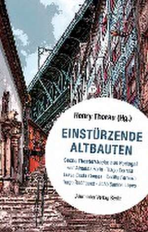 Einstürzende Altbauten de Henry Thorau