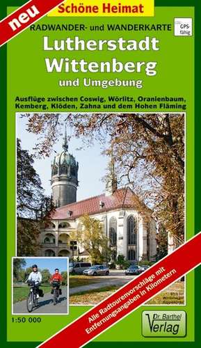 Radwander- und Wanderkarte Lutherstadt Wittenberg und Umgebung de Verlag Barthel