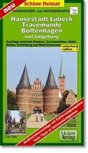 Hansestadt Lübeck, Travemünde, Boltenhagen und Umgebung Radwander- und Wanderkarte 1 : 50 000