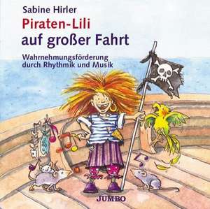 Piraten-Lili auf großer Fahrt. CD de Sabine Hirler