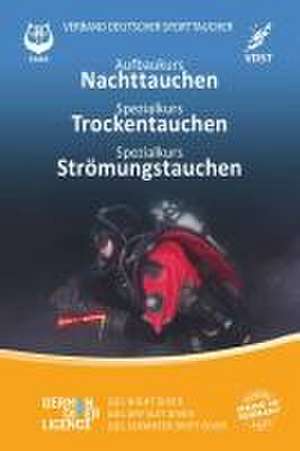 Aufbaukurs Nachttauchen - Spezialkurs Trockentauchen - Spezialkurs Strömungstauchen de Verband Deutscher Sporttaucher e. V.