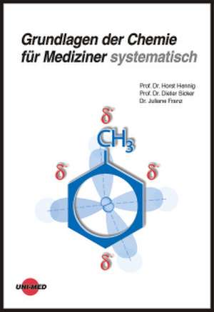 Grundlagen der Chemie für Mediziner systematisch de Horst Hennig