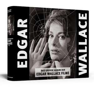 Das große Album der Edgar-Wallace-Filme | UNSIGNIERTE AUSGABE de Joachim Kramp