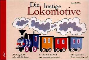 Die lustige Lokomotive de Zdenek Miler