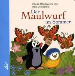 Der Maulwurf im Sommer de Hana Doskocilova