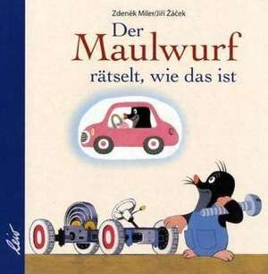 Der Maulwurf rätselt, wie das ist de Jiri Zacek