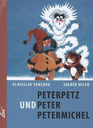 Peterpetz und Peter Petermichel de Vladislav Vancura