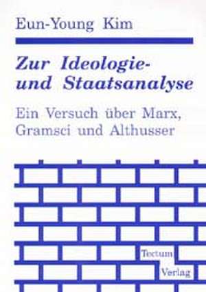 Zur Ideologie- und Staatsanalyse de Eun Young Kim