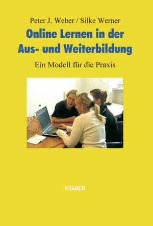 Online Lernen in der Aus- und Weiterbildung de Peter J. Weber