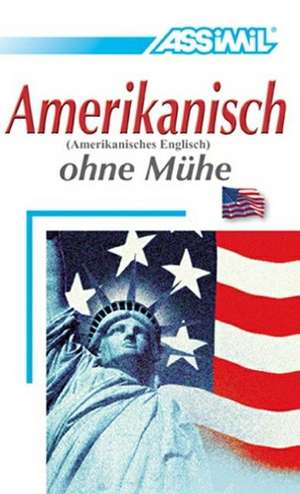 Assimil. Amerikanisch ohne Mühe. Lehrbuch de Susanne Gagneur