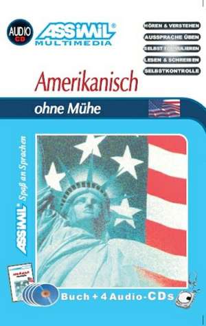 Assimil. Amerikanisch ohne Mühe. Multimedia-Classic. Lehrbuch und 4 Audio-CDs