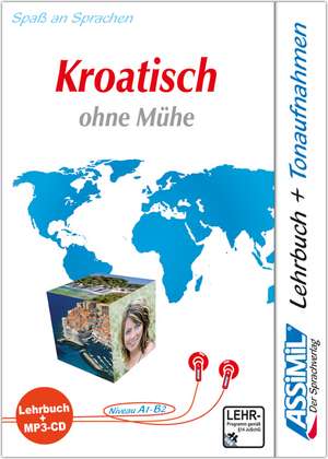 ASSiMiL Kroatisch ohne Mühe - MP3-Sprachkurs - Niveau A1-B2 de Assimil Gmbh