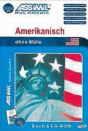 Assimil. Amerikanisch ohne Mühe. Multimedia-PC. Lehrbuch und CD-ROM für Win 98 / ME / 2000 / XP