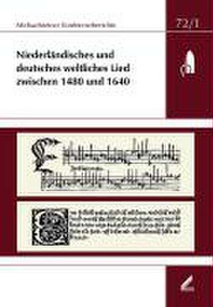 Niederländisches und deutsches weltliches Lied zwischen 1480 und 1640 de Ute Omonsky