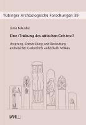 Eine "Trübung des attischen Geistes"? de Luisa Balandat