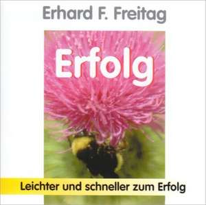 Erfolg. CD de Erhard F. Freitag