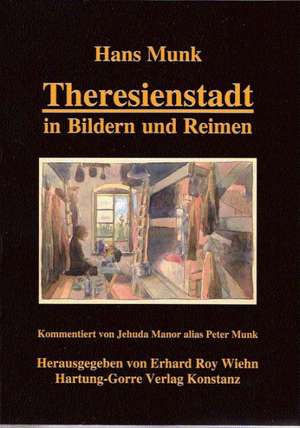 Theresienstadt in Bildern und Reimen de Hans Munk