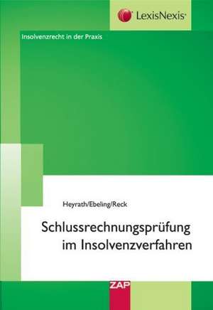 Schlussrechnungsprüfung im Insolvenzverfahren de Michael Heyrath