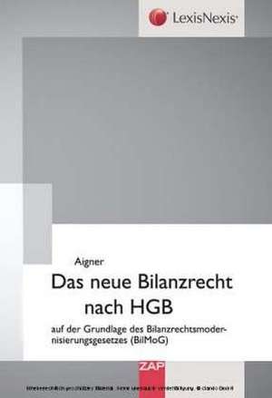 Das neue Bilanzrecht nach HGB de Kathrin Aigner