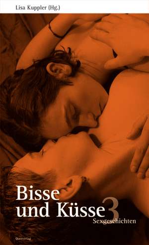 Bisse und Küsse 3 de Lisa Kuppler